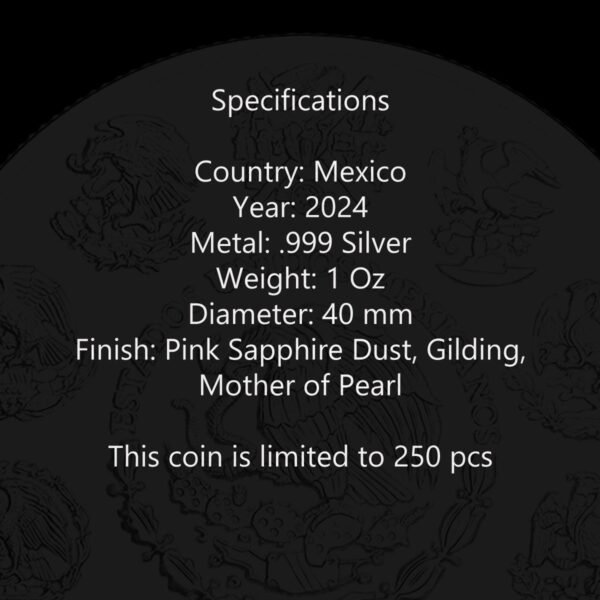 Certificate of specifications for 2024 Mexico Libertad 1 oz silver coin featuring pink sapphire dust, gilding, and mother-of-pearl finish.